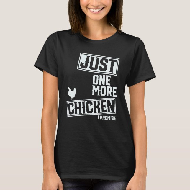 Bara en till kyckling lovar jag t shirt (Framsida)