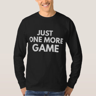 BARA EN TILL MATCH ROLIG GAMER VIT TYPOGRAFI T SHIRT