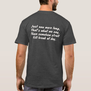 Bara En Till Slinga Rytmisk Hundägare T-Shirt