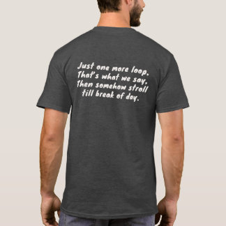 Bara En Till Slinga Rytmisk Hundägare T-Shirt