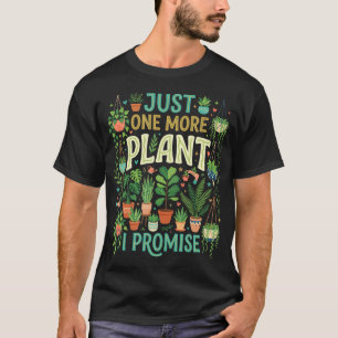 Bara En Till Växt Jag Lovar Kärlekshumor T Shirt