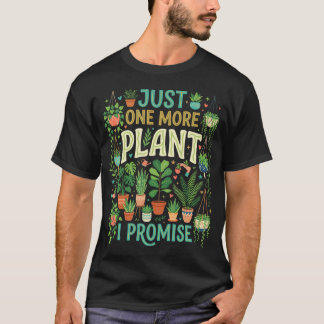 Bara En Till Växt Jag Lovar Kärlekshumor T Shirt