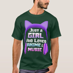 Bara en tjej Kärlek Anime & Music Anime-hörlurar a T Shirt