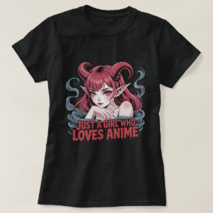 Bara en tjej som älskar anime-demonflicka gotisk W T Shirt