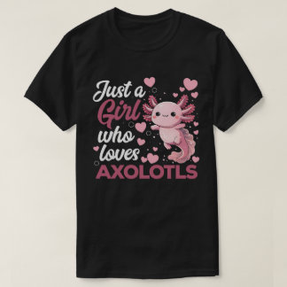 Bara en tjej som älskar axolotler söt kawaii axolo t shirt