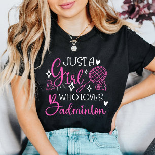 Bara en tjej som älskar badminton Rosa flickigt sp T Shirt