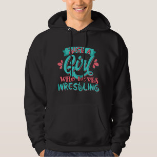 Bara en tjej som älskar brottning hoodie