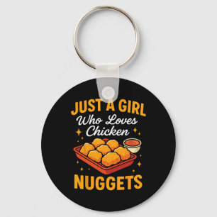 Bara en tjej som älskar Chicken Nuggets Rolig kyck Nyckelring