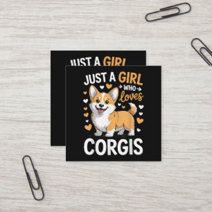 Bara en tjej som älskar Corgis Fyrkantigt Visitkort