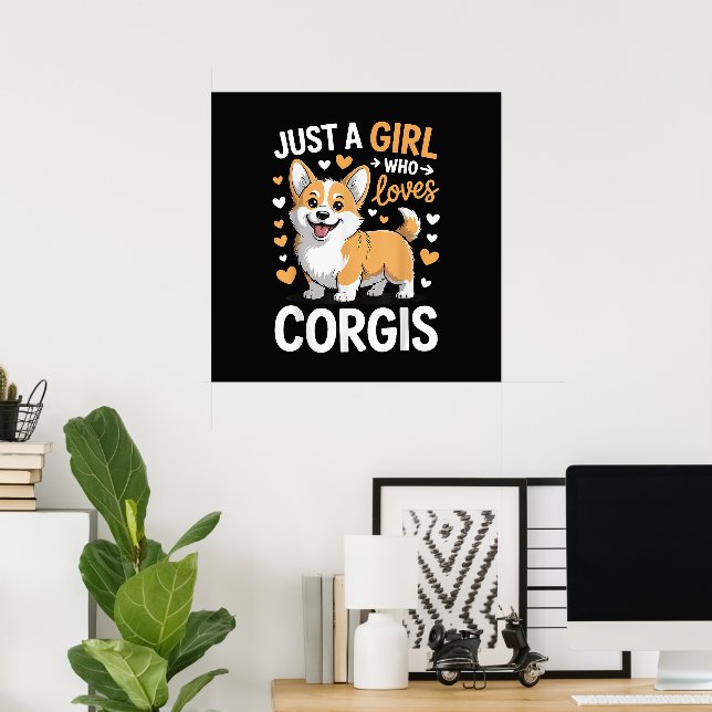 Bara en tjej som älskar Corgis Poster (Hemmakontoret)