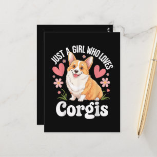Bara en tjej som älskar Corgis Vykort