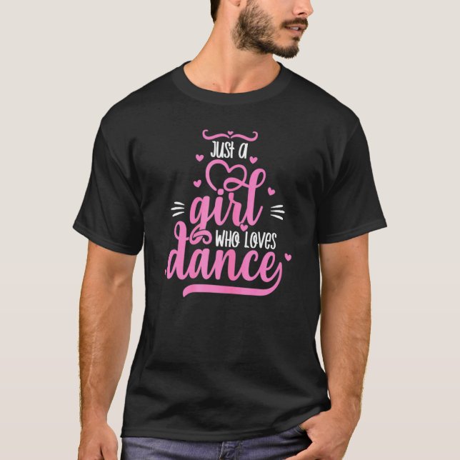 Bara en tjej som älskar dans t shirt (Framsida)