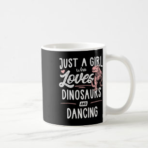 Bara en tjej som älskar dinosaurier och dansande d kaffemugg