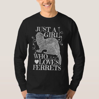 Bara en tjej som älskar frettlor för tjejer kvinno t shirt