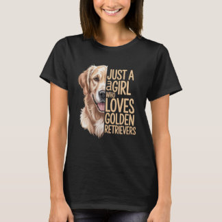 Bara en tjej som älskar Golden Retriever hundälska T Shirt