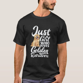 Bara en tjej som älskar Golden Retriever hundälska T Shirt