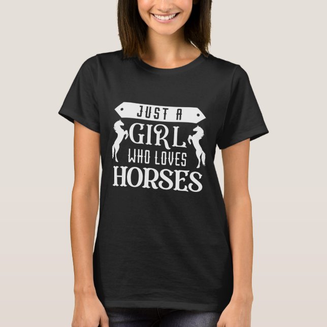 Bara en tjej som älskar hästar t shirt (Framsida)
