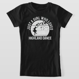 Bara en tjej som älskar Highland-dans present T Shirt