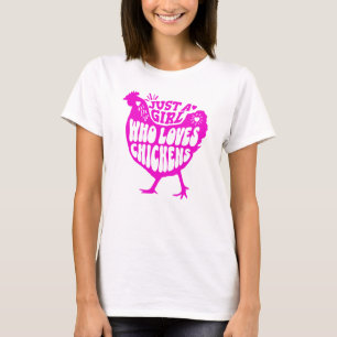 Bara en tjej som älskar hönor Rosa Dam T Shirt