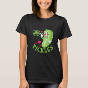 Bara en tjej som älskar inlagda gurkor Inlagd gurk T Shirt