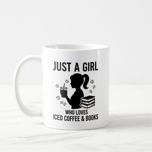 Bara en tjej som älskar iskaffe och böcker, bok  kaffemugg (Vänster)