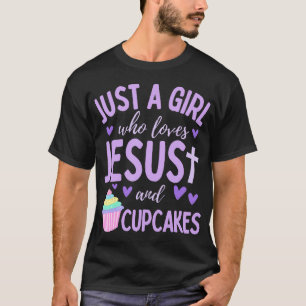 Bara en tjej som älskar Jesus och cupcakes Kristna T Shirt