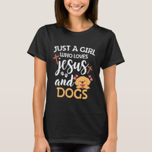Bara en tjej som älskar Jesus och hundar Rolig val T Shirt