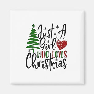 Bara en tjej som älskar jul julälskare magnet