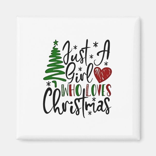 Bara en tjej som älskar jul julälskare  magnet (Framsidan)
