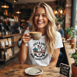 Bara en tjej som älskar kaffe. t shirt