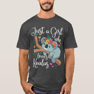 Bara en tjej som älskar koalor Rolig koalabjörn kä T Shirt