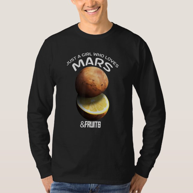 Bara En Tjej Som Älskar Mars & Frukter För Astrono T Shirt (Framsida)
