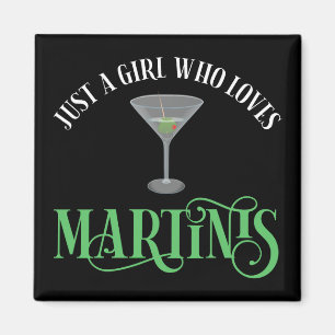 Bara en tjej som älskar martini magnet
