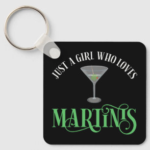 Bara en tjej som älskar Martinis Nyckelring