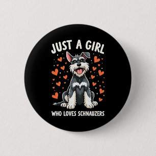 Bara en tjej som älskar Miniature Schnauzer Knapp