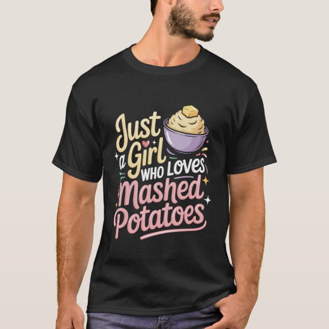 Bara en tjej som älskar mosad potatis t shirt (Framsida)