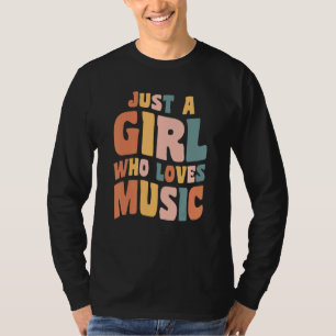 Bara en tjej som älskar musik Sångar citat Musiker T Shirt