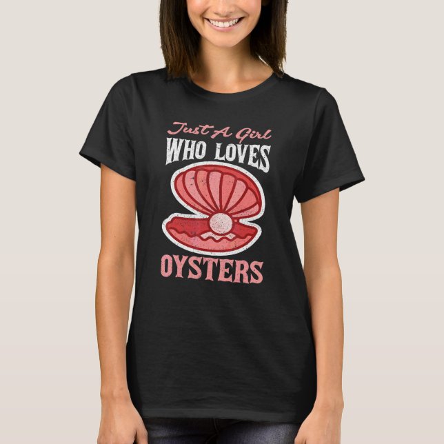 Bara en tjej som älskar ostron t shirt (Framsida)