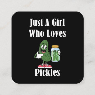 Bara en tjej som älskar Pickles Pickle Fyrkantigt Visitkort
