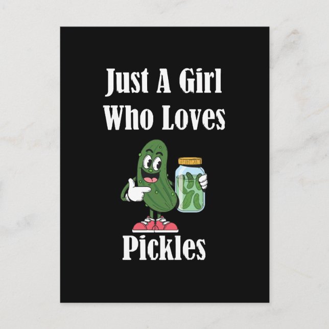 Bara en tjej som älskar Pickles Pickle Vykort (Framsida)