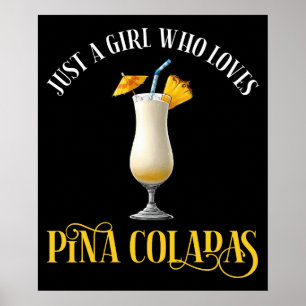Bara en tjej som älskar Pina Coladas Poster