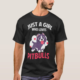 Bara en tjej som älskar Pitbulls Pitbull-mammor Pi T Shirt