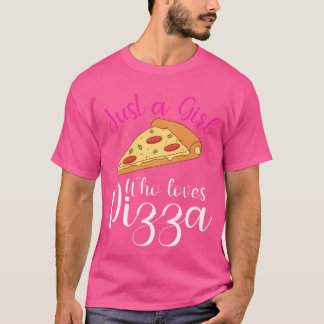Bara en tjej som älskar pizza snabbmat älskare vin t shirt
