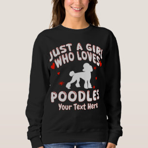 Bara en tjej som älskar pudlar anpassad t shirt