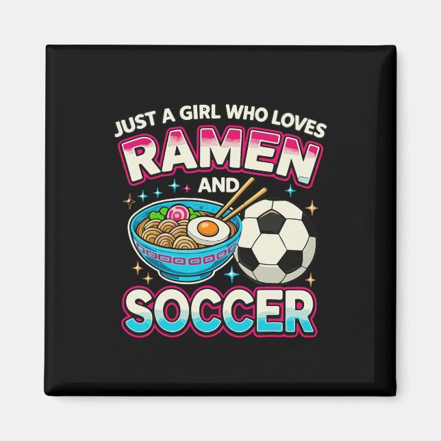 Bara en tjej som älskar Ramen och fotboll  Magnet (Framsidan)