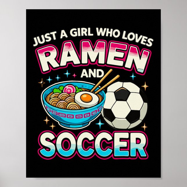Bara en tjej som älskar Ramen och fotboll  Poster (Framsidan)