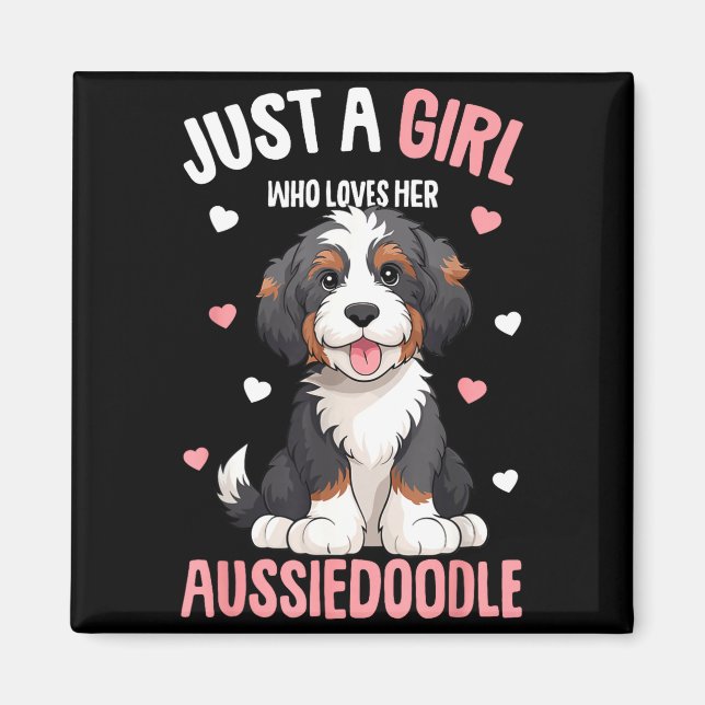 Bara en tjej som älskar sin Aussiedoodle Aussie Do Magnet (Framsidan)