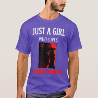Bara en tjej som älskar skräckfilmertröja Skräck T Shirt