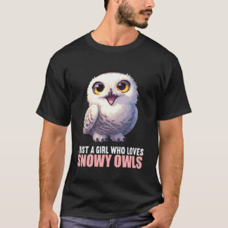 Bara en tjej som älskar snöiga ugglor. Snöugglor S T Shirt