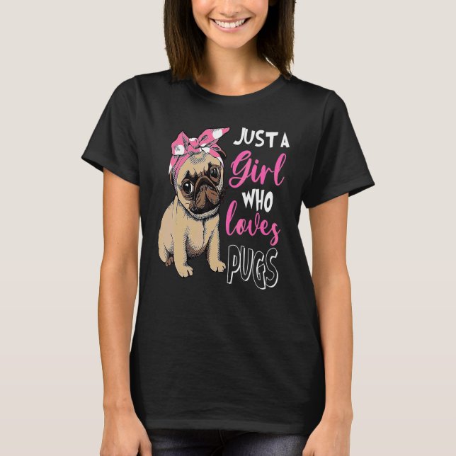 Bara En Tjej Som Älskar Söt Pug Hund T Shirt (Framsida)